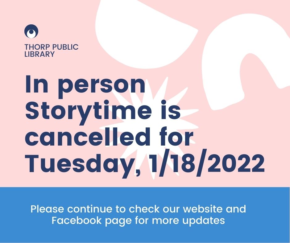 Thorp Public Library cancelled storytime January 18, 2022